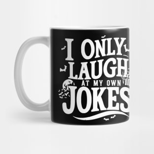 I Only laugh At My Own Jokes Premium Mug